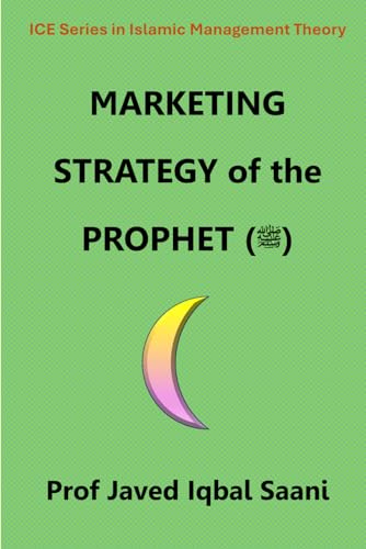 Cover of Marketing Strategy of the Prophet (ﷺ) (Islamic Management Theory)